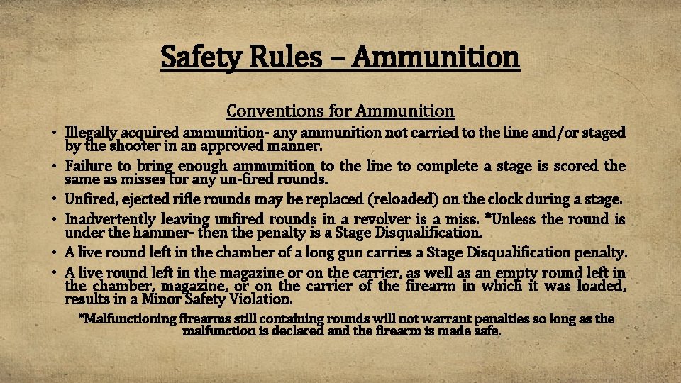 Safety Rules – Ammunition Conventions for Ammunition • Illegally acquired ammunition- any ammunition not