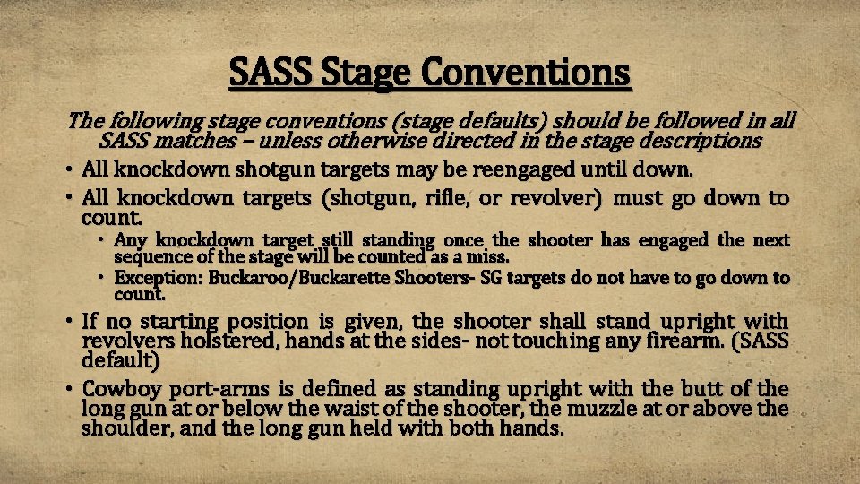 SASS Stage Conventions The following stage conventions (stage defaults) should be followed in all