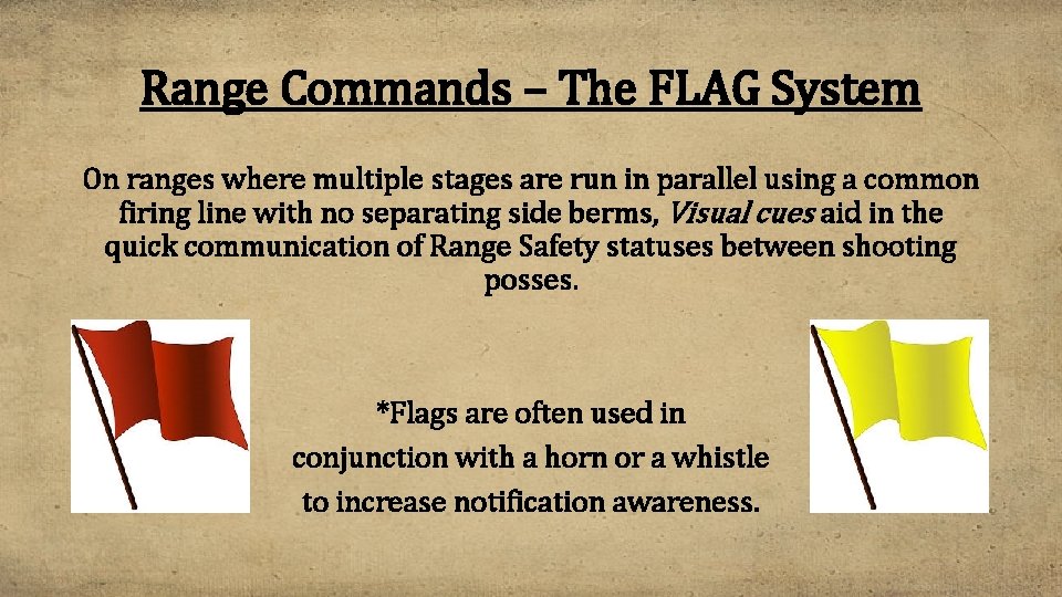 Range Commands – The FLAG System On ranges where multiple stages are run in