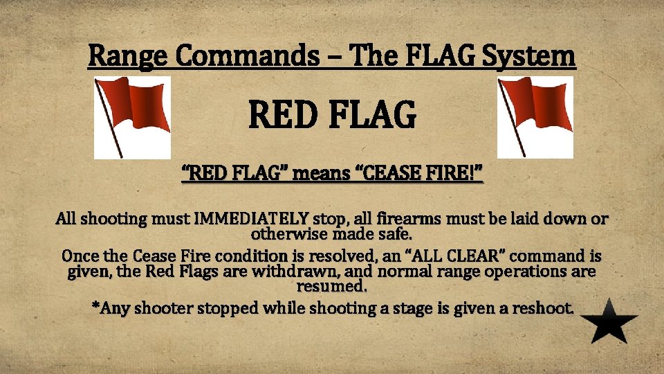 Range Commands – The FLAG System RED FLAG “RED FLAG” means “CEASE FIRE!” All