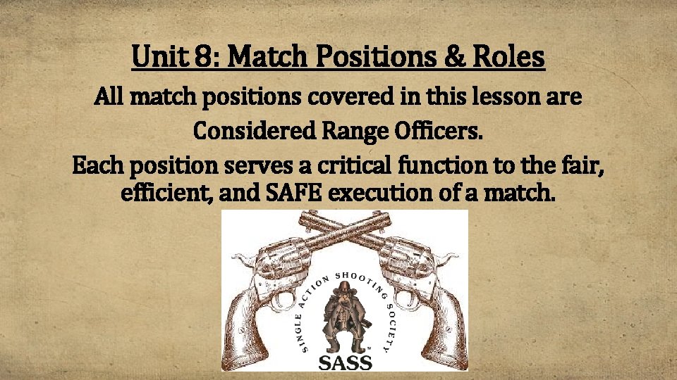 Unit 8: Match Positions & Roles All match positions covered in this lesson are