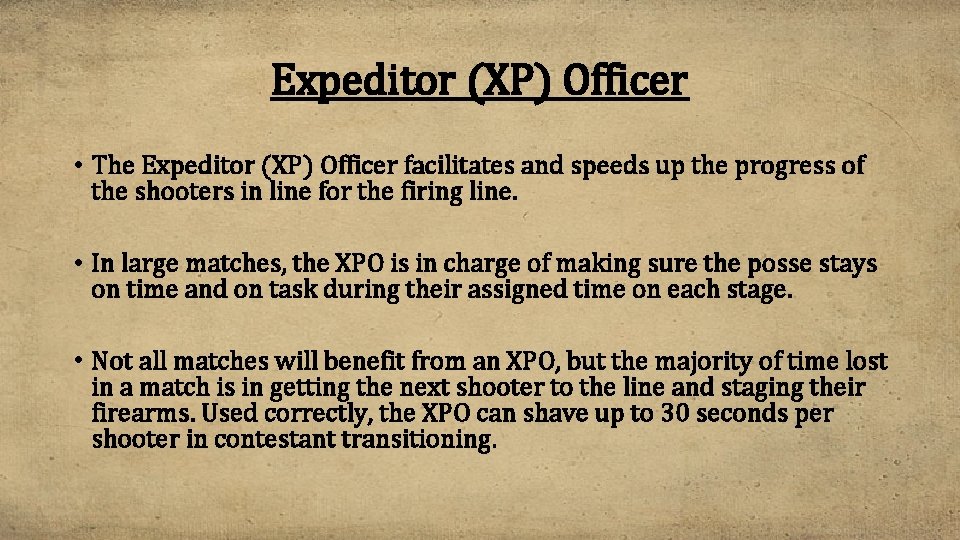 Expeditor (XP) Officer • The Expeditor (XP) Officer facilitates and speeds up the progress