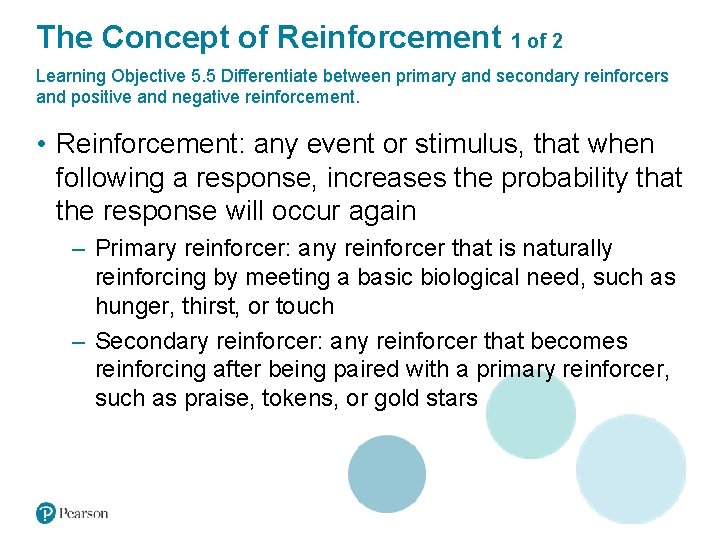 The Concept of Reinforcement 1 of 2 Learning Objective 5. 5 Differentiate between primary