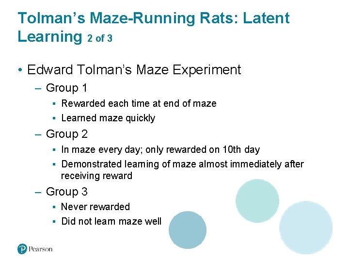 Tolman’s Maze-Running Rats: Latent Learning 2 of 3 • Edward Tolman’s Maze Experiment –