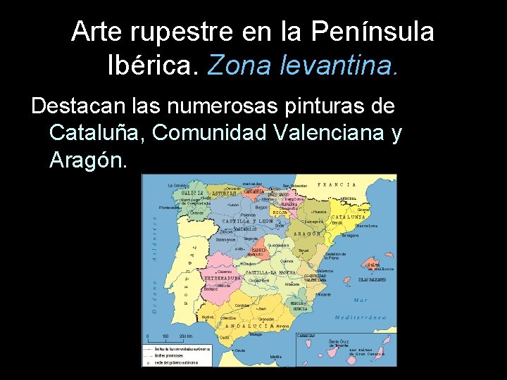 Arte rupestre en la Península Ibérica. Zona levantina. Destacan las numerosas pinturas de Cataluña,