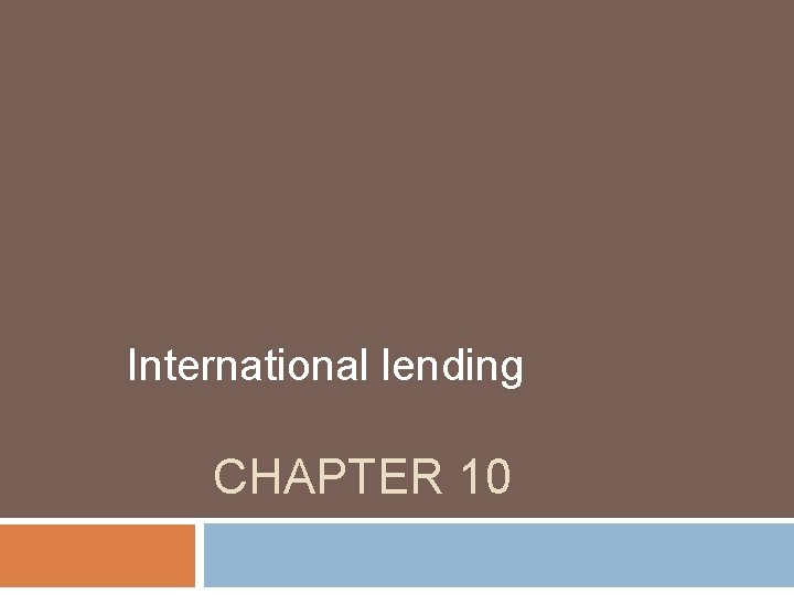 International lending CHAPTER 10 