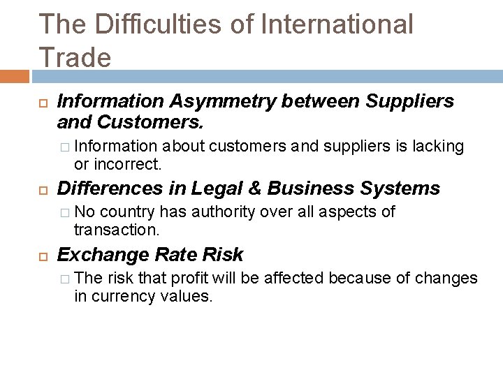 The Difficulties of International Trade Information Asymmetry between Suppliers and Customers. � Information or