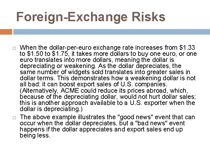Foreign-Exchange Risks When the dollar-per-euro exchange rate increases from $1. 33 to $1. 50