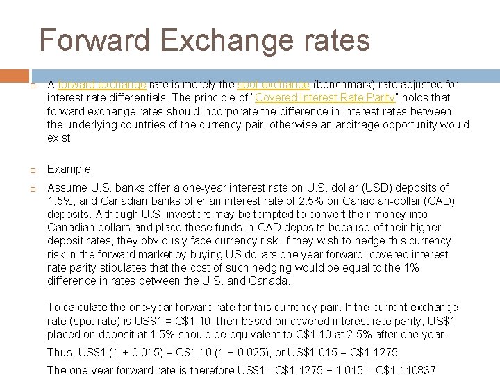 Forward Exchange rates A forward exchange rate is merely the spot exchange (benchmark) rate