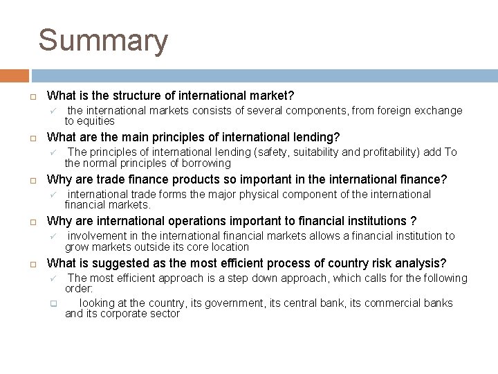 Summary What is the structure of international market? ü What are the main principles