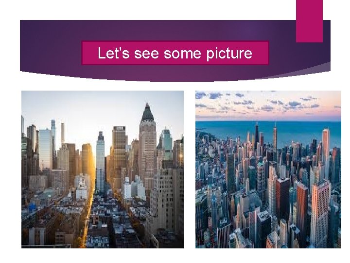 Let’s see some picture 