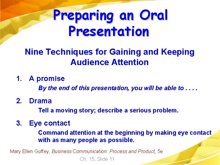 Preparing an Oral Presentation Nine Techniques for Gaining and Keeping Audience Attention 1. A