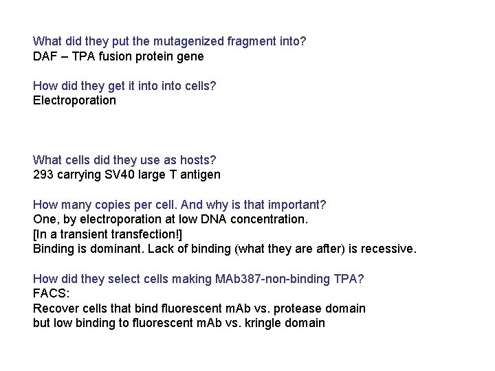 What did they put the mutagenized fragment into? DAF – TPA fusion protein gene