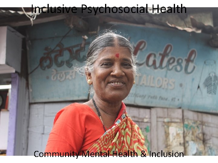 Inclusive Psychosocial Health Community Mental Health & Inclusion 