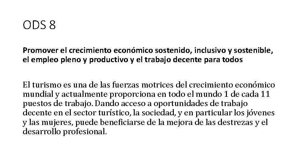 ODS 8 Promover el crecimiento económico sostenido, inclusivo y sostenible, el empleo pleno y