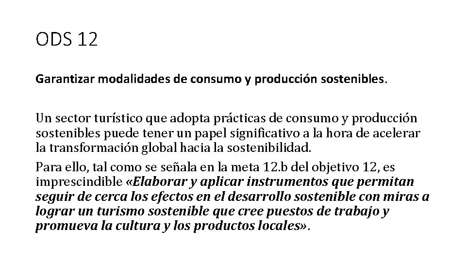 ODS 12 Garantizar modalidades de consumo y producción sostenibles. Un sector turístico que adopta