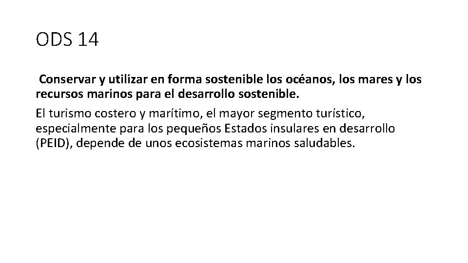 ODS 14 Conservar y utilizar en forma sostenible los océanos, los mares y los