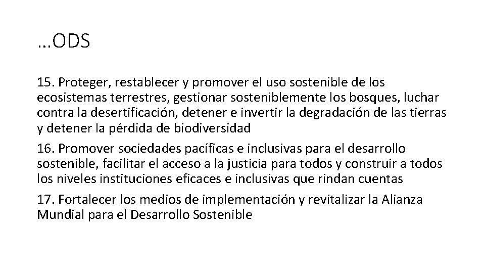 …ODS 15. Proteger, restablecer y promover el uso sostenible de los ecosistemas terrestres, gestionar