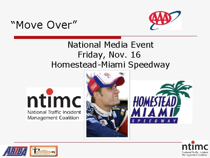 “Move Over” National Media Event Friday, Nov. 16 Homestead-Miami Speedway 