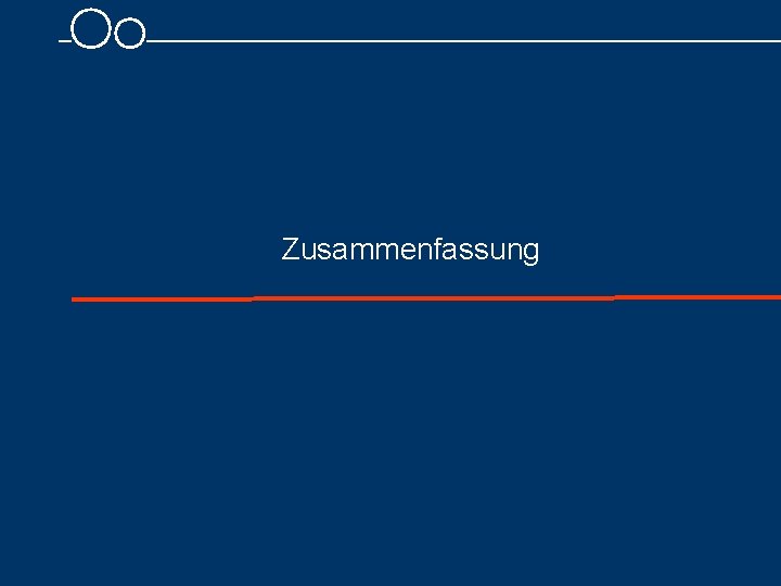 Zusammenfassung 