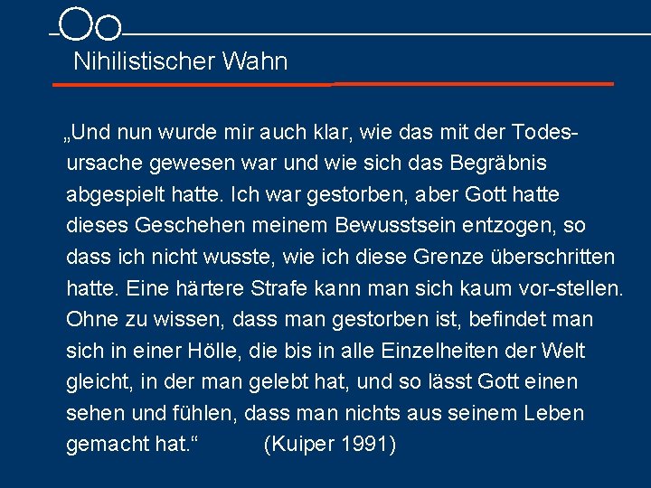 Nihilistischer Wahn „Und nun wurde mir auch klar, wie das mit der Todes ursache