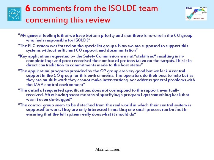 6 comments from the ISOLDE team concerning this review “My general feeling is that