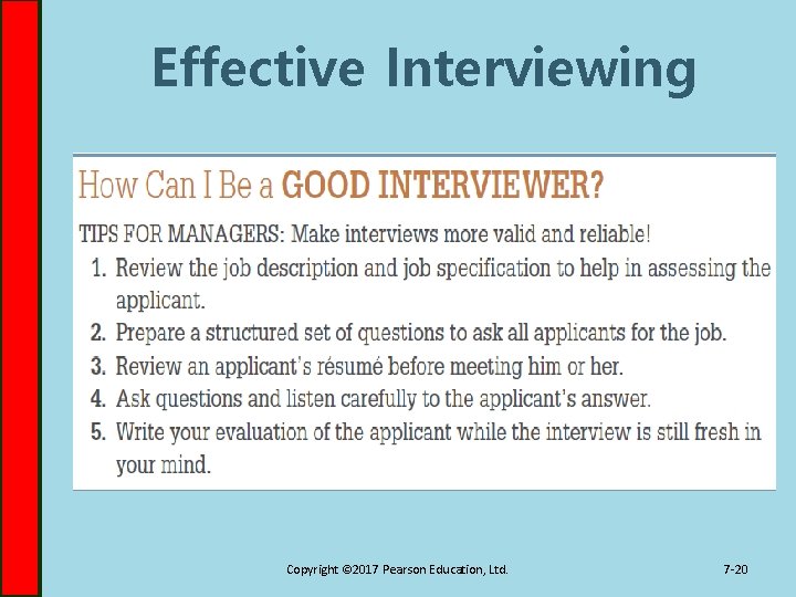 Effective Interviewing Copyright © 2017 Pearson Education, Ltd. 7 -20 