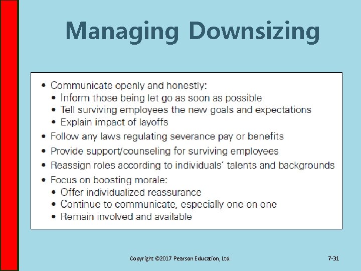 Managing Downsizing Copyright © 2017 Pearson Education, Ltd. 7 -31 