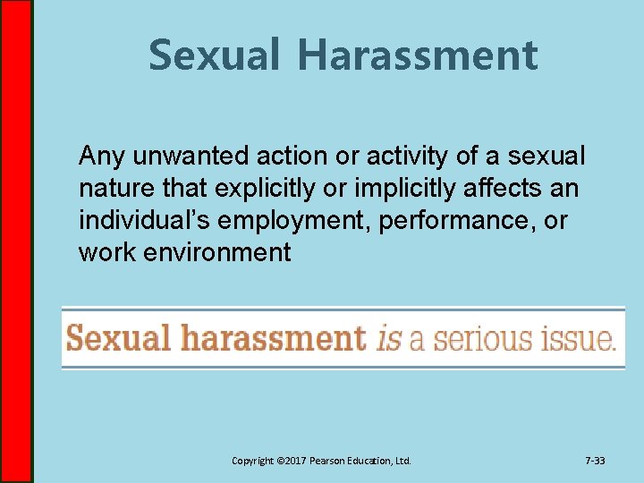 Sexual Harassment Any unwanted action or activity of a sexual nature that explicitly or