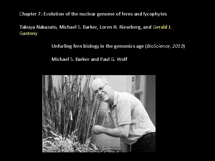 Chapter 7: Evolution of the nuclear genome of ferns and lycophytes Takuya Nakazato, Michael