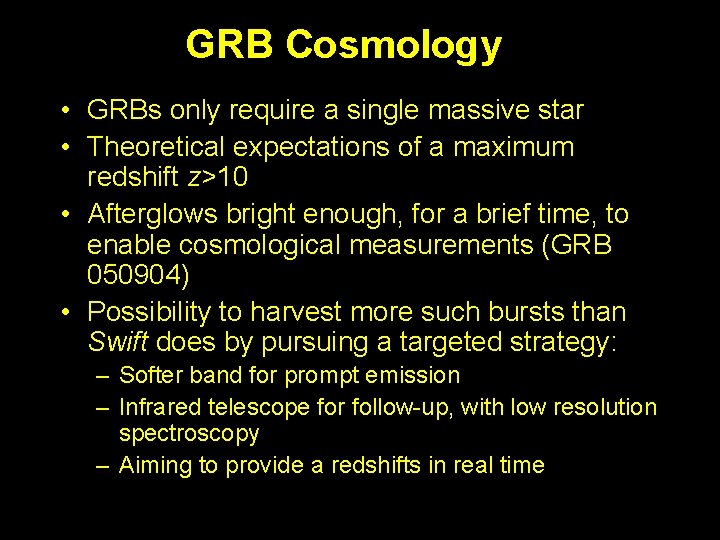 GRB Cosmology • GRBs only require a single massive star • Theoretical expectations of GRB Cosmology • GRBs only require a single massive star • Theoretical expectations of