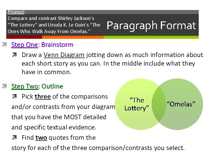 Prompt: Compare and contrast Shirley Jackson’s “The Lottery” and Ursula K. Le Guin’s “The