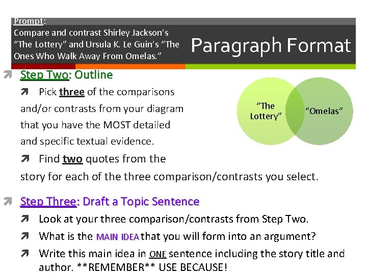 Prompt: Compare and contrast Shirley Jackson’s “The Lottery” and Ursula K. Le Guin’s “The