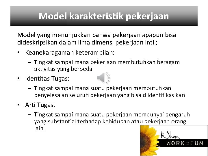 Model karakteristik pekerjaan Model yang menunjukkan bahwa pekerjaan apapun bisa dideskripsikan dalam lima dimensi