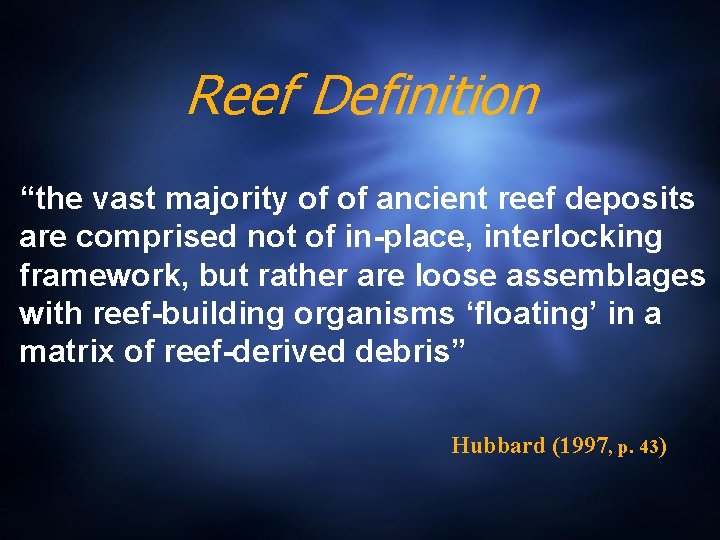 Reef Definition “the vast majority of of ancient reef deposits are comprised not of Reef Definition “the vast majority of of ancient reef deposits are comprised not of