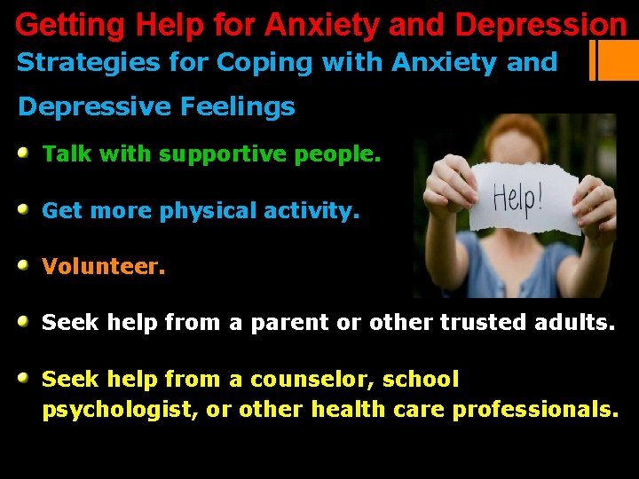 Getting Help for Anxiety and Depression Strategies for Coping with Anxiety and Depressive Feelings Getting Help for Anxiety and Depression Strategies for Coping with Anxiety and Depressive Feelings