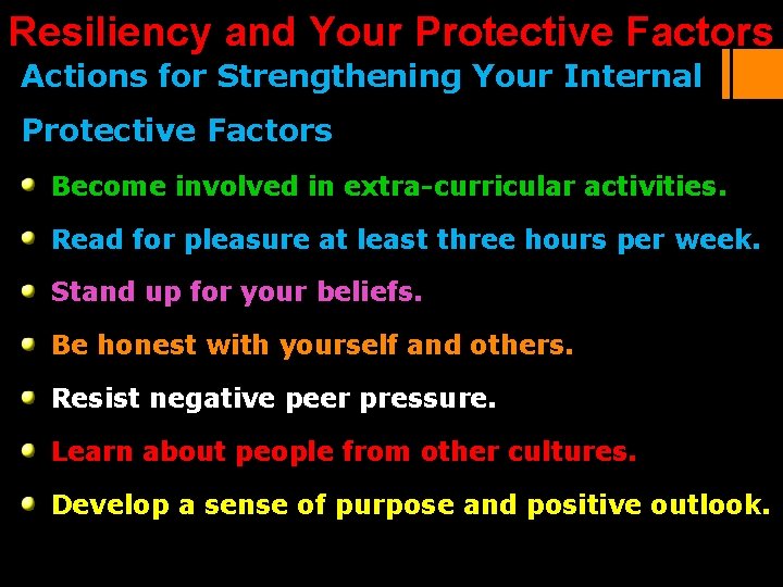 Resiliency and Your Protective Factors Actions for Strengthening Your Internal Protective Factors Become involved Resiliency and Your Protective Factors Actions for Strengthening Your Internal Protective Factors Become involved