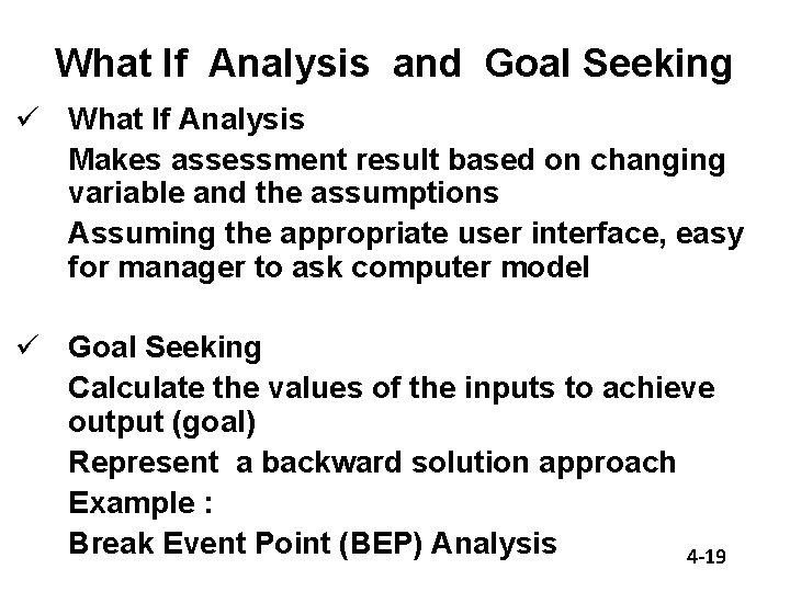 What If Analysis and Goal Seeking ü What If Analysis Makes assessment result based