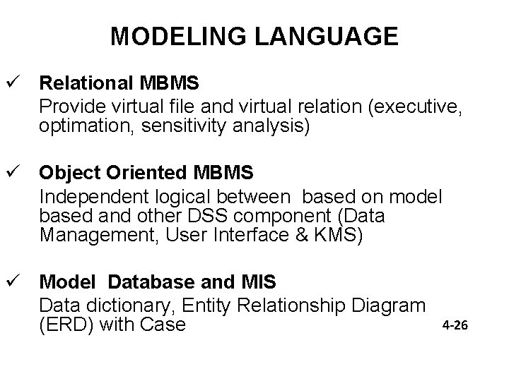 MODELING LANGUAGE ü Relational MBMS Provide virtual file and virtual relation (executive, optimation, sensitivity