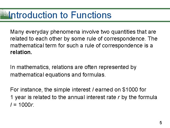 Introduction to Functions Many everyday phenomena involve two quantities that are related to each