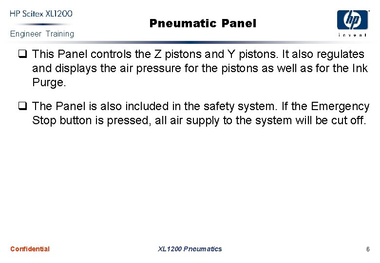 Engineer Training Pneumatic Panel q This Panel controls the Z pistons and Y pistons.