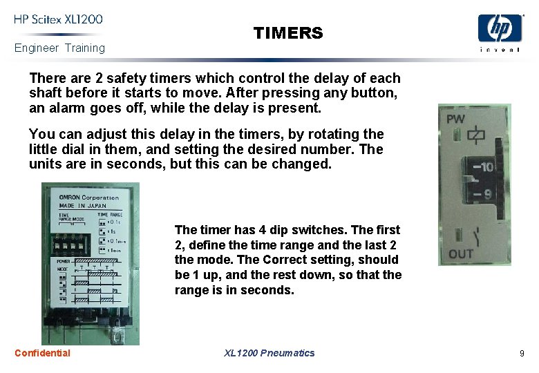 Engineer Training TIMERS There are 2 safety timers which control the delay of each