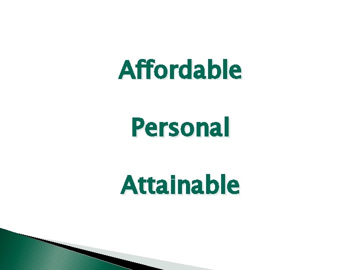 Affordable Personal Attainable 