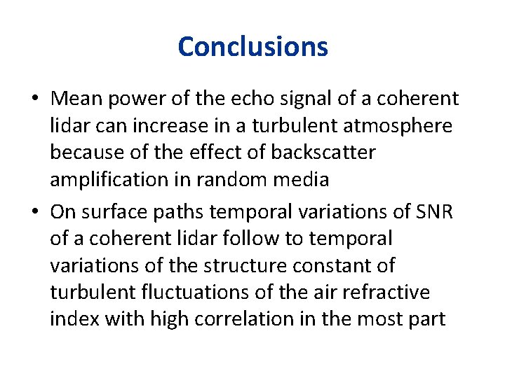 Conclusions • Mean power of the echo signal of a coherent lidar can increase