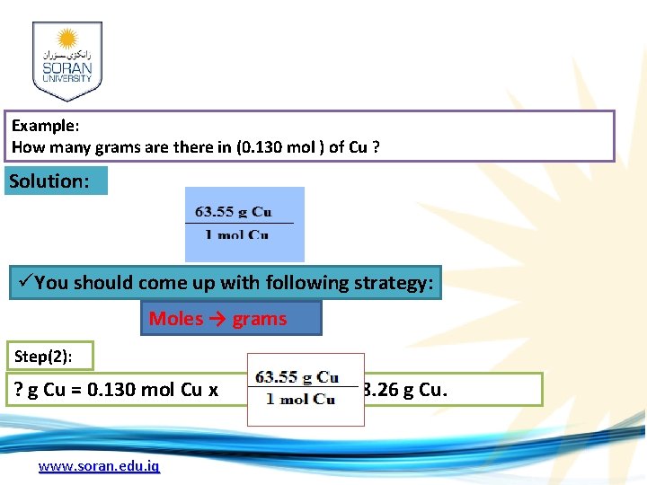 Example: How many grams are there in (0. 130 mol ) of Cu ?