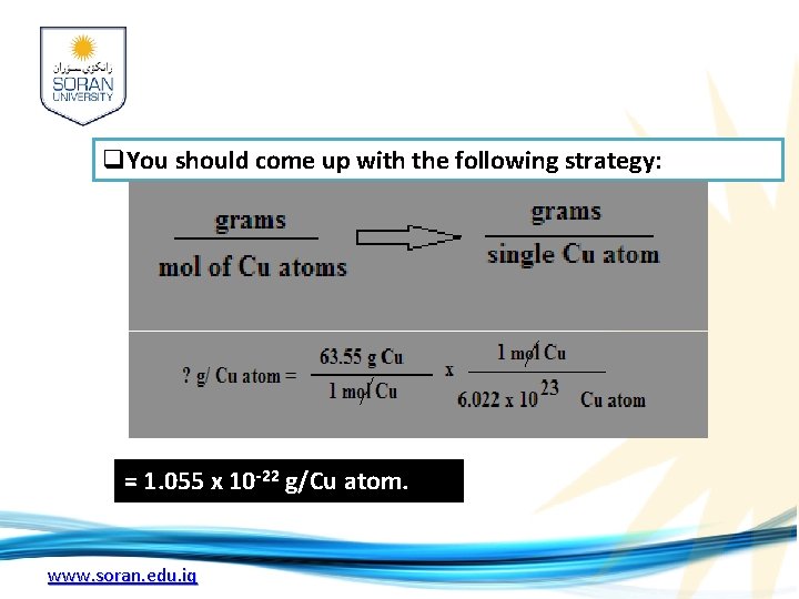 q. You should come up with the following strategy: = 1. 055 x 10