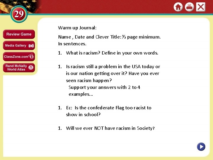 Warm up Journal: Name , Date and Clever Title: ½ page minimum. In sentences.