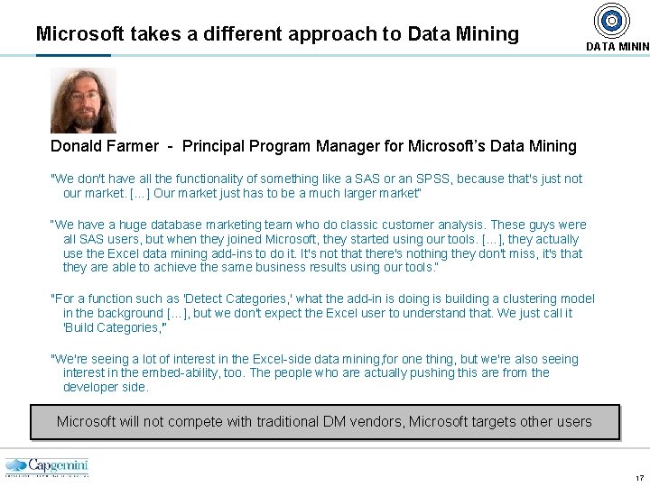 Microsoft takes a different approach to Data Mining DATA MININ Donald Farmer - Principal