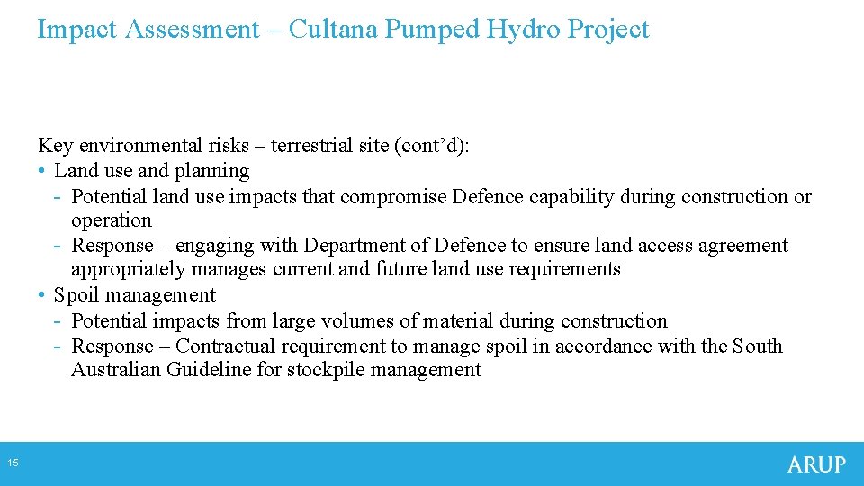 Impact Assessment – Cultana Pumped Hydro Project Key environmental risks – terrestrial site (cont’d): Impact Assessment – Cultana Pumped Hydro Project Key environmental risks – terrestrial site (cont’d):