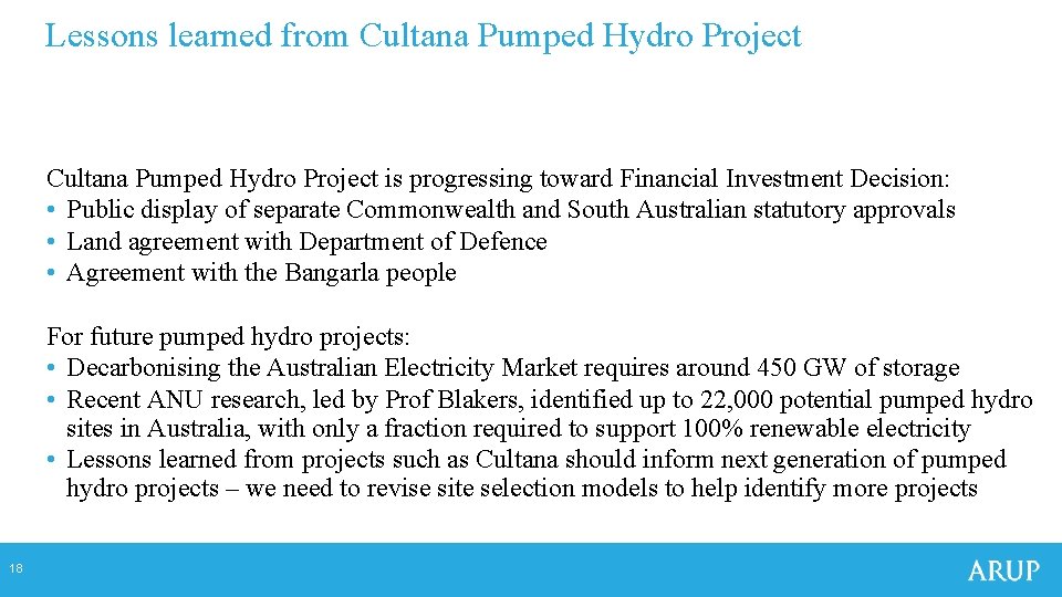 Lessons learned from Cultana Pumped Hydro Project is progressing toward Financial Investment Decision: • Lessons learned from Cultana Pumped Hydro Project is progressing toward Financial Investment Decision: •